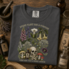 Every Plant Has a Purpose T-Shirt