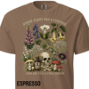 Every Plant Has a Purpose T-Shirt