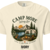 Camp More Worry Less Shirt