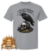 Gothic Shirt – I Collect Grudges Like Shiny Things Crow Skull Tee