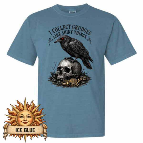 Gothic Shirt – I Collect Grudges Like Shiny Things Crow Skull Tee