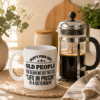 Don't Piss Off Old People Coffee Mug | Funny 15 oz Ceramic Mug