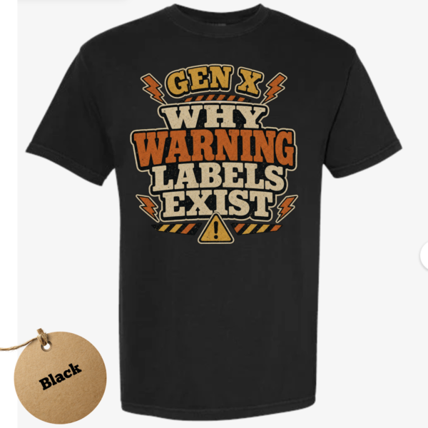 Gen X Warning Labels Shirt