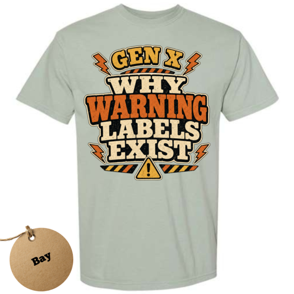 Gen X Warning Labels Shirt