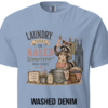 laundry today-washed denim Laundry Today or Naked Tomorrow Shirt