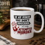 Attempted Murder coffee mug
