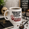 only attempted murder mock-3 Attempted Murder 15 oz Funny Coffee Mug